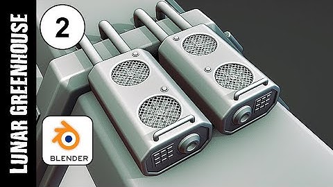 BLENDER: LUNAR GREENHOUSE (PART 2): MODELING