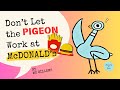 Don’t let the pigeon work at Mc Donalds| Pigeon Apps | No David Pictures | Kids books read aloud