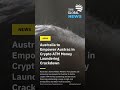 Australia to Empower Austrac in Crypto ATM Money Laundering Crackdown #breakingnews