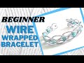 How to make your first wire wrapped bracelet with beads