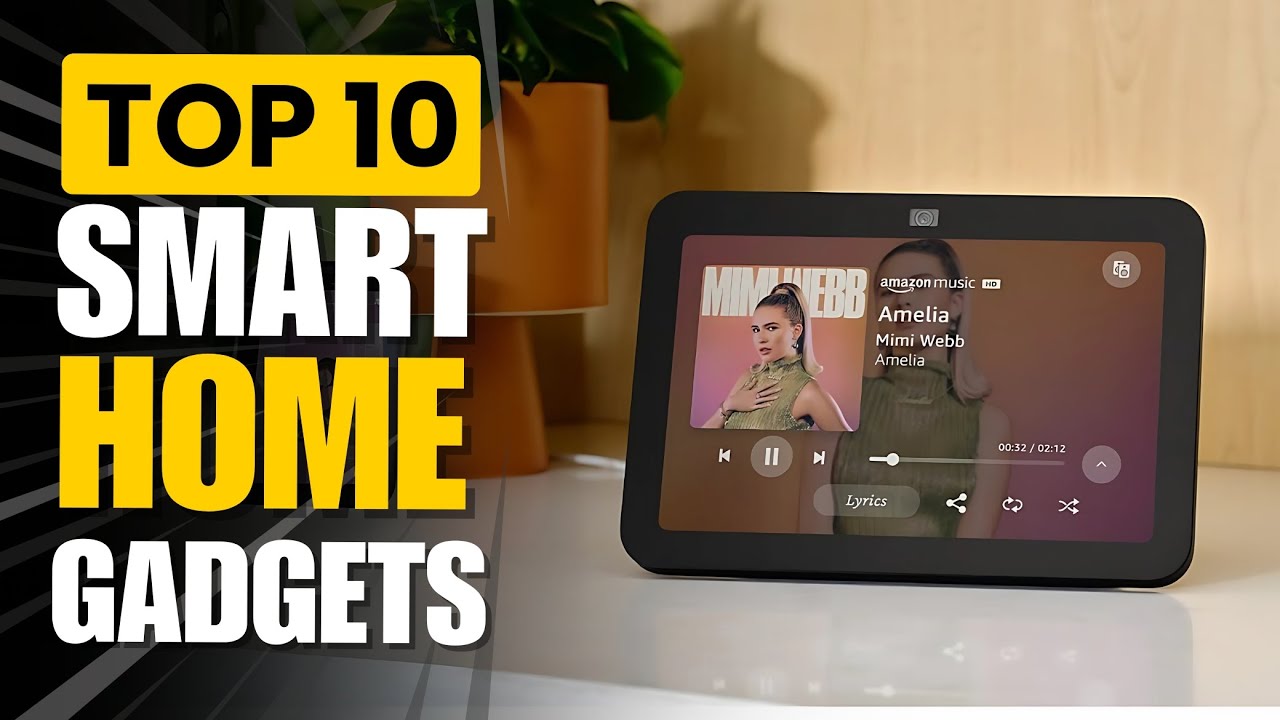 Top 10 Smart Home Gadgets in 2025 - YouTube