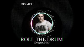 Beamer - Roll The Drum (Original Mix) 2021