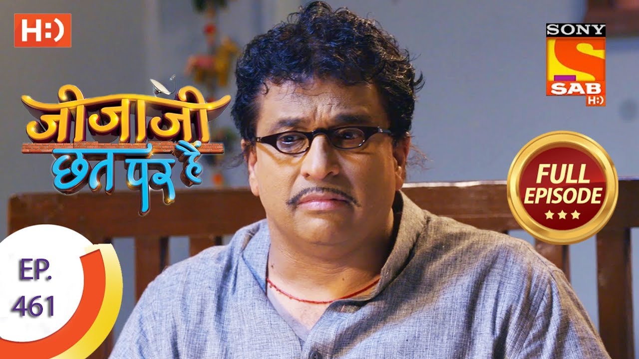 Jijaji Chhat Per Hai - Ep 461 - Full Episode - 10th October, 2019