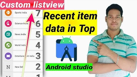 custom list view recent item data in top in Android studio /Aauraparti