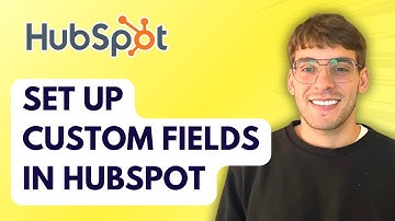 How to Set Up Custom Fields in HubSpot [2025 Guide]