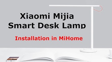 Xiaomi Mijia Smart Desk Lamp (install in MiHome)