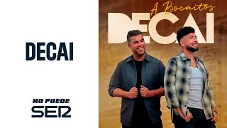 Decai en No Puede SER