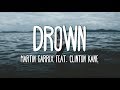 Martin Garrix feat. Clinton Kane - Drown (Lyrics)