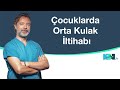 Çocuklarda Orta Kulak İltihabının Tedavisi Nasıl Gerçekleştirilir? | Dr. Tamer Haliloğlu