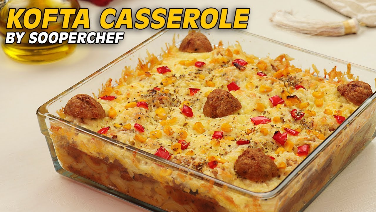 Macaroni Casserole with Kofta Recipe By SooperChef