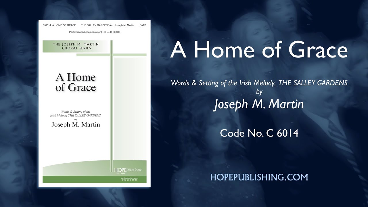 a home of grace joseph m martin youtube