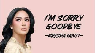 Krisdayanti - I'm Sorry Goodbye (Lirik/Lyric Lagu Indonesia)