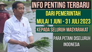 Info Penting !! mulai 1 juni - 31 juli 2023 kpd seluruh masyarakat Indonesia khususnya para petani