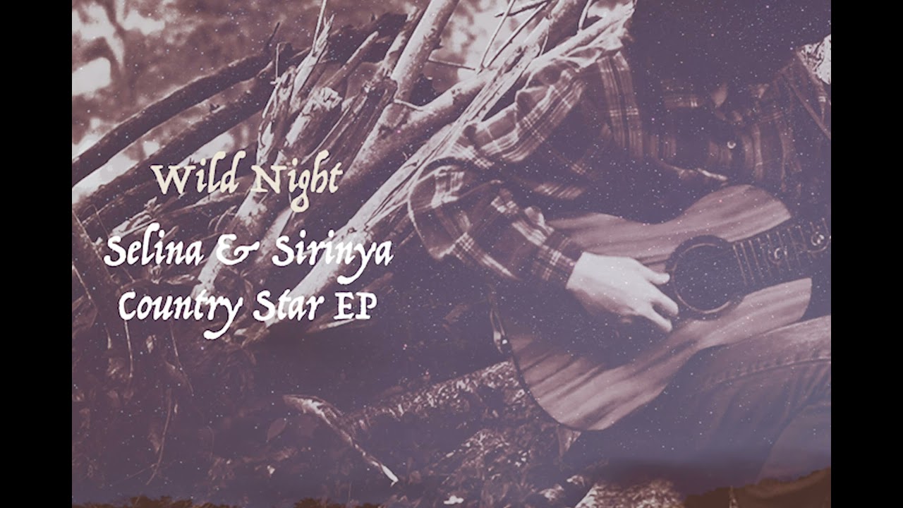 ลำนำแห่งราตรี (Wild Night) With lyric - Selina&Sirinya