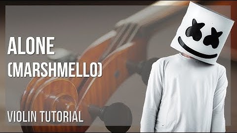 How to play Alone by Marshmello on Violin (Tutorial)