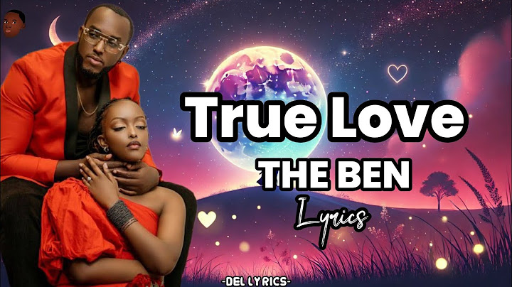 The Ben  True Love (Lyrics Video)