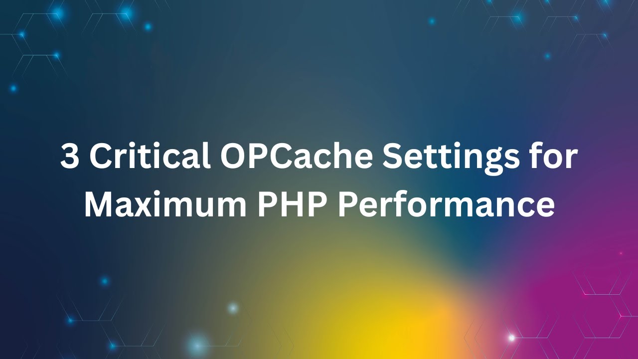 Adjust these three critical PHP OPcache settings for maximum ...