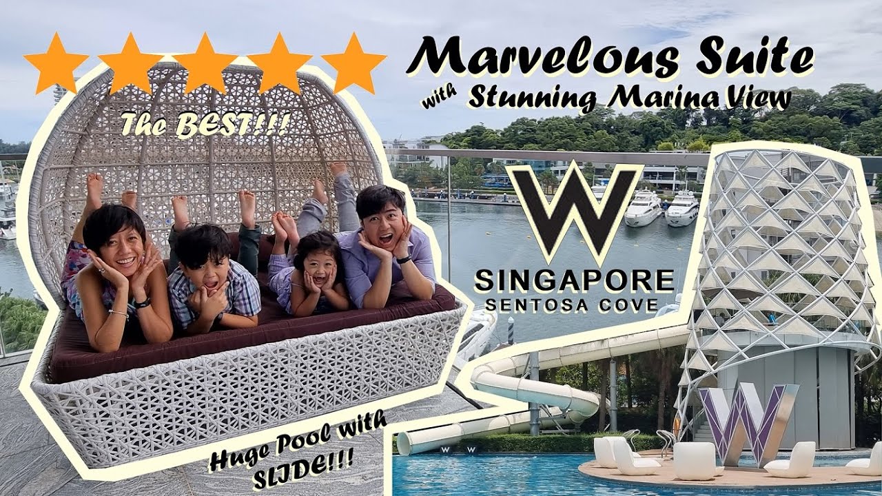 sentosa รีวิว  2022 New  W Singapore Sentosa Cove Marvelous Suite Review – Luxury Hotel Staycation in a Premier Island Resort