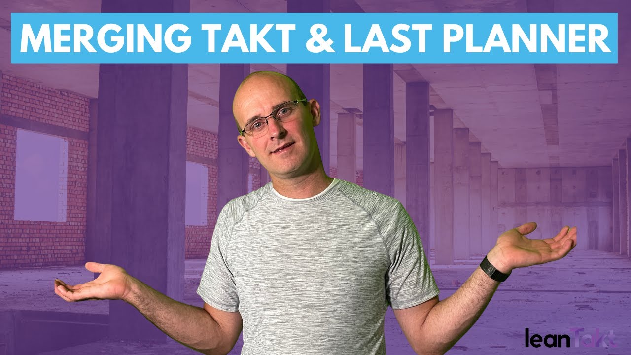 Best Way to Merge Takt and Last Planner ⎮ Lean Example