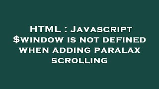 Information HTML : Javascript $window is not defined when adding paralax scrolling News