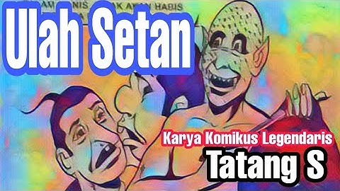 ULAH SETAN, Dubbing Komik Petgar karya Tatang S