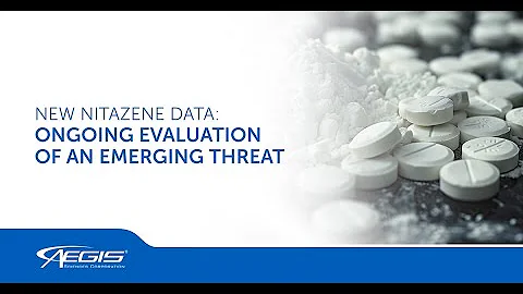 New Nitazene Data – Ongoing Evaluation of an Emerging Threat