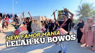 TERBARU LELAH KU BOWOS BERSAMA NEW FAMOR MANIA 🇮🇩