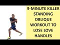 9-Minute Killer Standing Oblique Workout to Shrink Love Handles