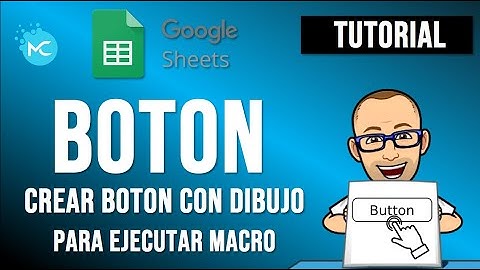 Google Sheets Tutorial Español - Insertar Botones con Macros - Crear Botones Con Dibujo