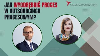 Jak wyodrębnić proces w outsourcingu procesowym?