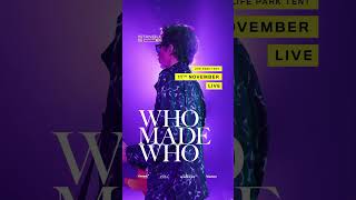 Generic Music Presents - WhoMadeWho - 11th November - Life Park Tent