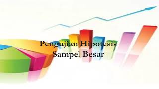 Pengujian Hipotesis Sampel Besar