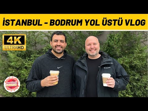 İSTANBUL'DAN BODRUM'A YİYE YİYE GİTTİK (2022) VLOG #6 - Ayaküstü Lezzetler