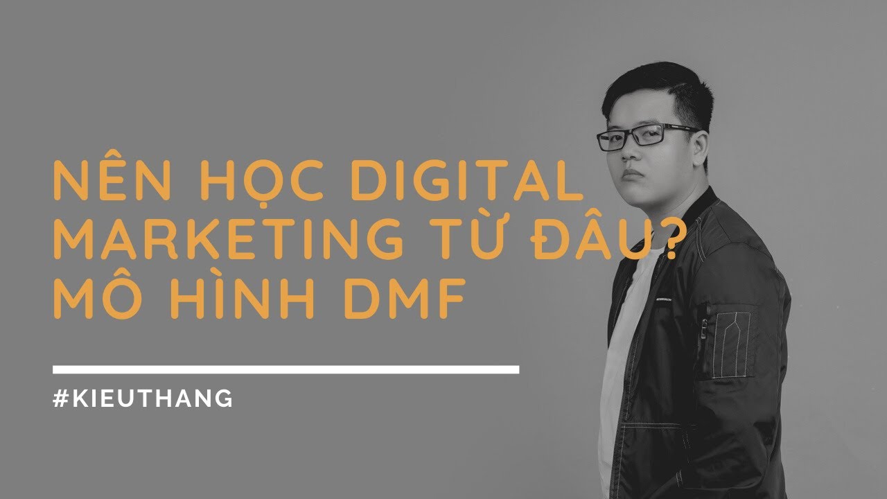 marketing funnel คือ  New  Digital Marketing Funnel (DMF) - Nên học Digital Marketing từ đâu?