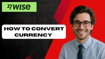 How to Convert Currency on Wise App Updated (full guide)