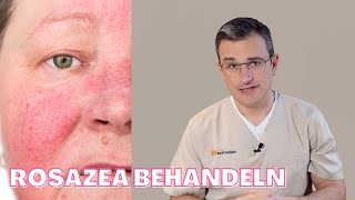 Rosazea 2022: Behandlung, Heilen möglich? Laser, Medikamente, Lifestyle. Hautarzt erklärt.