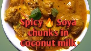 Spicy ???? Soya chunks in Coconut milk