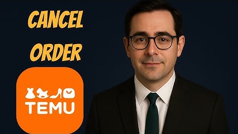 How to Cancel an Order on Temu (2025 Step-by-Step Guide)