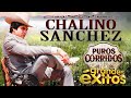 Chalino Sanchez - Música Perronas Para Pistear - 30 Canciones Corridos Más Buscados