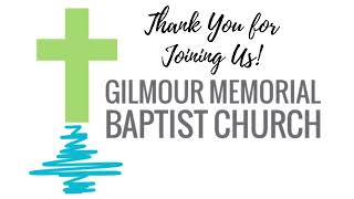 May 17, 2026 - Gilmour Baptist Church