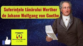 #1. Descoperiți o poveste de neuitat: Suferințele tânărului Werther - Carte audio completă