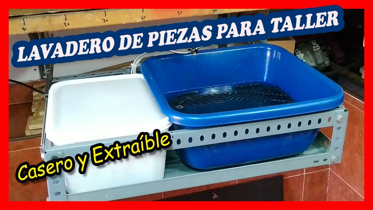 LAVADORA DE PIEZAS PARA EL TALLER, Hecha de forma casera y con una