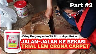 #Vlog Kunjungan ke TK Mitra Jaya Bekasi - Trial Lem Crona WOW & Lem Carpet Part 2