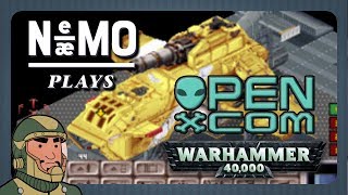 Nemo Plays: OpenXCOM 40k #125 - The Final Assault (END)