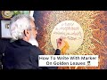 Easy way to write with marker on goldensilver leaves tutorial by sir mamjadalvi 