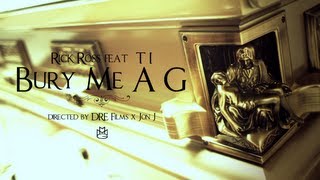 Rick Ross feat. T.I. - Bury Me A G