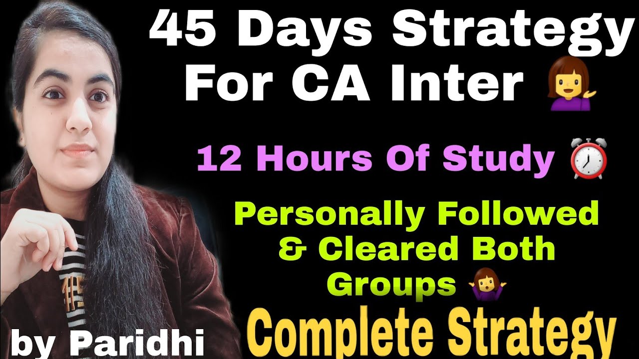 45 Days Strategy For CA Inter 💁‍♀️| 12 Hours Study Routine ⏰ | CA ...