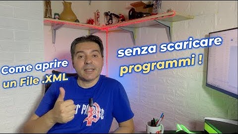 Come aprire un file XML  senza scaricare programmi esterni
