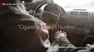  Cigarette Chhod Di Humne   Shayari Status?Sad Status  aliullah_official Aliullah
