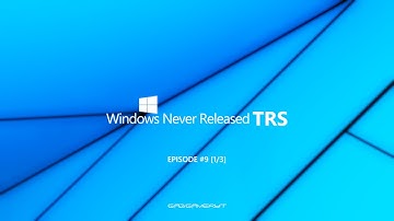 Windows Never Releaseds TRS #9 (1/3) | GabGamerYT